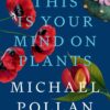 So denken Sie über Pflanzen (Von Michael Pollan) – Buch